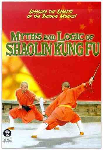 Myths and Logic Of Shaolin Kung Fu